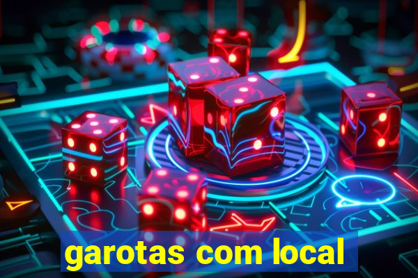 garotas com local